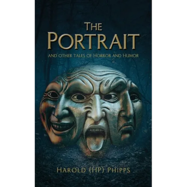 The Portrait and Other Tales of Horror and Humor
