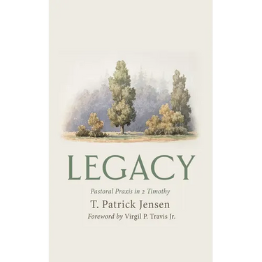 Legacy: Pastoral PRAXIS in 2 Timothy
