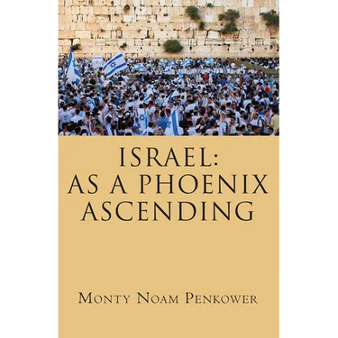 Israel: As a Phoenix Ascending