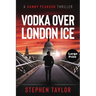 Vodka Over London Ice