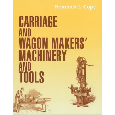 Carriage and Wagon Makers' Machinery and Tools