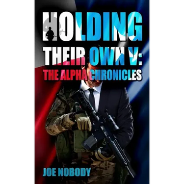 Holding Their Own V: The Alpha Chronicles