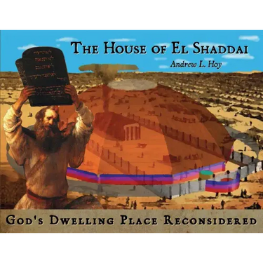 The House of El Shaddai: God's Dwelling Place Reconsidered