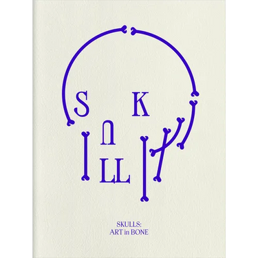 Skulls: Art in Bone: A Contemporary Anthology of Skull-Inspired Art