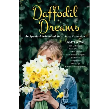 Daffodil Dreams: An Appalachia-Inspired Short Story Collection