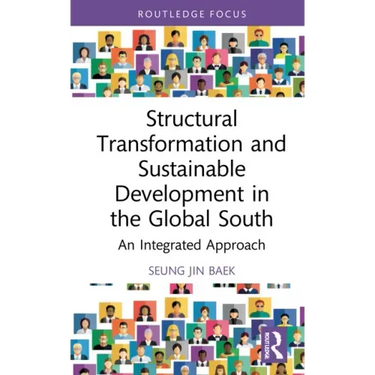 Structural Transformation and Sustainable Development in the Global South: An Integrated Approach