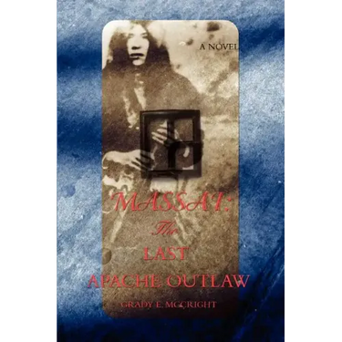 Massai: The Last Apache Outlaw