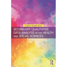 Secondary Qualitative Data Analysis in the Health and Social Sciences