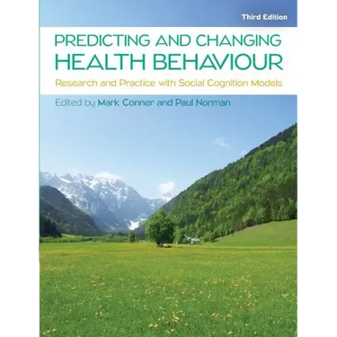 Predicting and Changing Health Behaviour: Research and Practice with Social Cognition Models