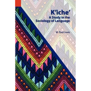 K'Iche': A Study in the Sociology of Language