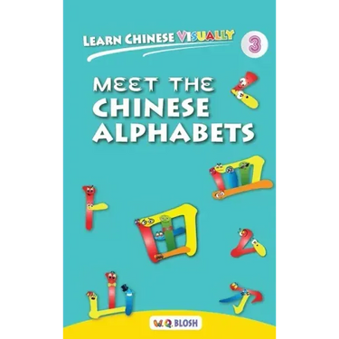 Learn Chinese Visually 3: Meet the Chinese Alphabets - Preschoolers' First Chinese Book (Age 4)