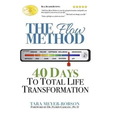 The Flow Method: : 40 Days to Total Life Transformation