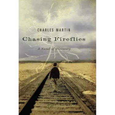 Chasing Fireflies: A Novel of Discovery