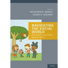 Navigating the Social World: What Infants, Children, and Other Species Can Teach Us