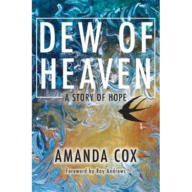 Dew of Heaven: A Story of Hope