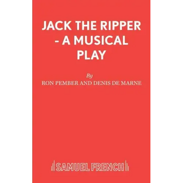 Jack The Ripper - A Musical Play