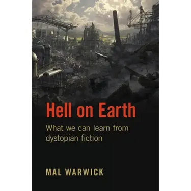 Hell on Earth: What we can learn from dystopian fiction