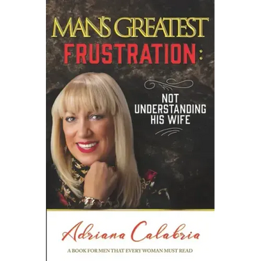 Man's Greatest Frustration: Not Understanding His Wife