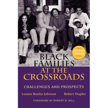 Black Families at the Crossroads: Challenges and Prospects