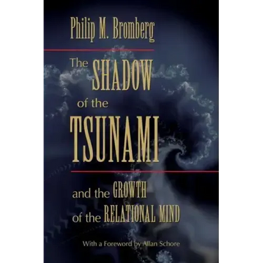 The Shadow of the Tsunami: And the Growth of the Relational Mind