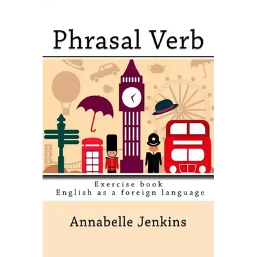 Phrasal Verb: Exercise book - English as a foreign language