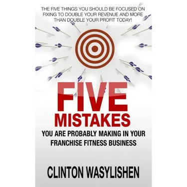 Five Mistakes You Are Probably Making In Your Franchise Fitness Business