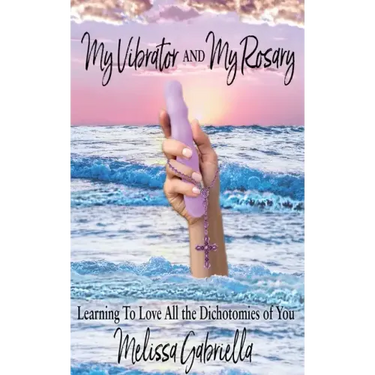 My Vibrator AND My Rosary
