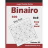 Binairo (Binary Puzzle): 500 Easy to Hard (10x10): Keep Your Brain Young