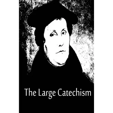 The Large Catechism