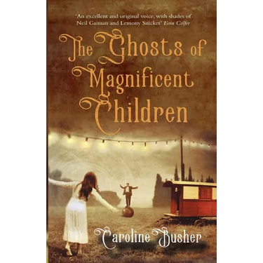 The Ghosts Of Magnificent Children
