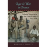 Race and War in France: Colonial Subjects in the French Army, 1914-1918
