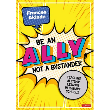 Be an Ally, not a Bystander: Allyship lessons for 7-12 year olds