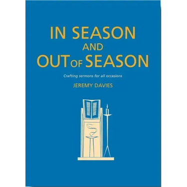 In Season and Out of Season: Crafting Sermons for All Occasions