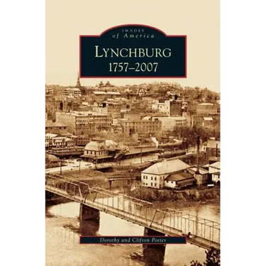 Lynchburg: 1757-2007