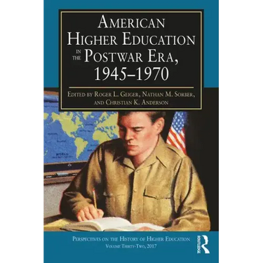 American Higher Education in the Postwar Era, 1945-1970