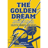 The Golden Dream: The Story of the 2001-2002 Kent State Men's Basketball Elite Eight Season