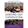 Sorting Out Catholicism: A Brief History of the New Ecclesial Movements