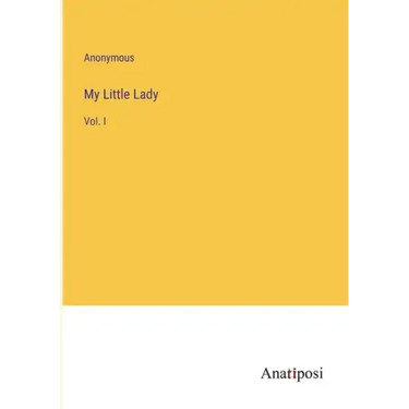 My Little Lady: Vol. I