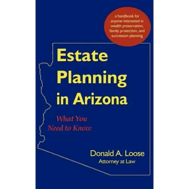 Estate Planning in Arizona: What You Need to Know