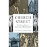 Church Street: The Sugar Hill of Jackson, Mississippi
