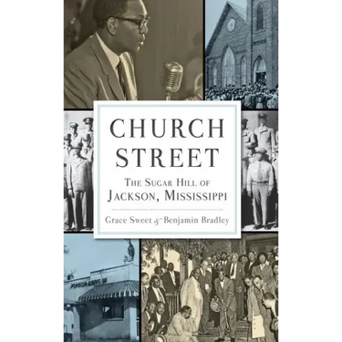 Church Street: The Sugar Hill of Jackson, Mississippi