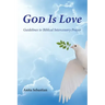 God is Love: Guidelines to Biblical Intercessory Prayer