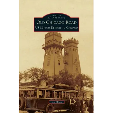 Old Chicago Road: US-12 from Detroit to Chicago