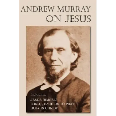 Andrew Murray on Jesus