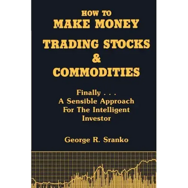 How to Make Money Trading Stocks & Commodities