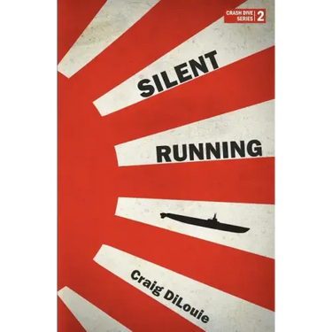 Silent Running: a novel of the Pacific War