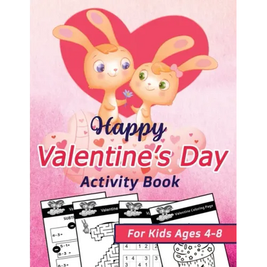 Happy Valentine's Day Activity Book for Kids Ages 4-8: Happy Valentines Activity Gift for Kids, Cute Pages with Letters & Numbers Tracing, Mazes, Sudo