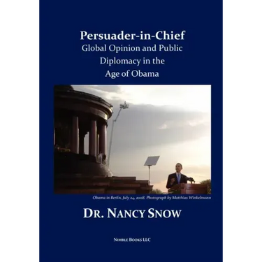 Persuader-in-Chief: Global Opinion and Public Diplomacy in the Age of Obama