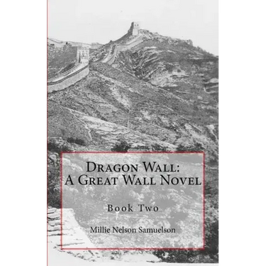 Dragon Wall: A Great Wall Novel