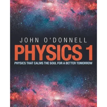 Physics 1: Physics That Calms the Soul for a Better Tomorrow